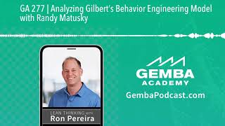 GA 277 | Analyzing Gilbert’s Behavior Engineering Model with Randy Matusky