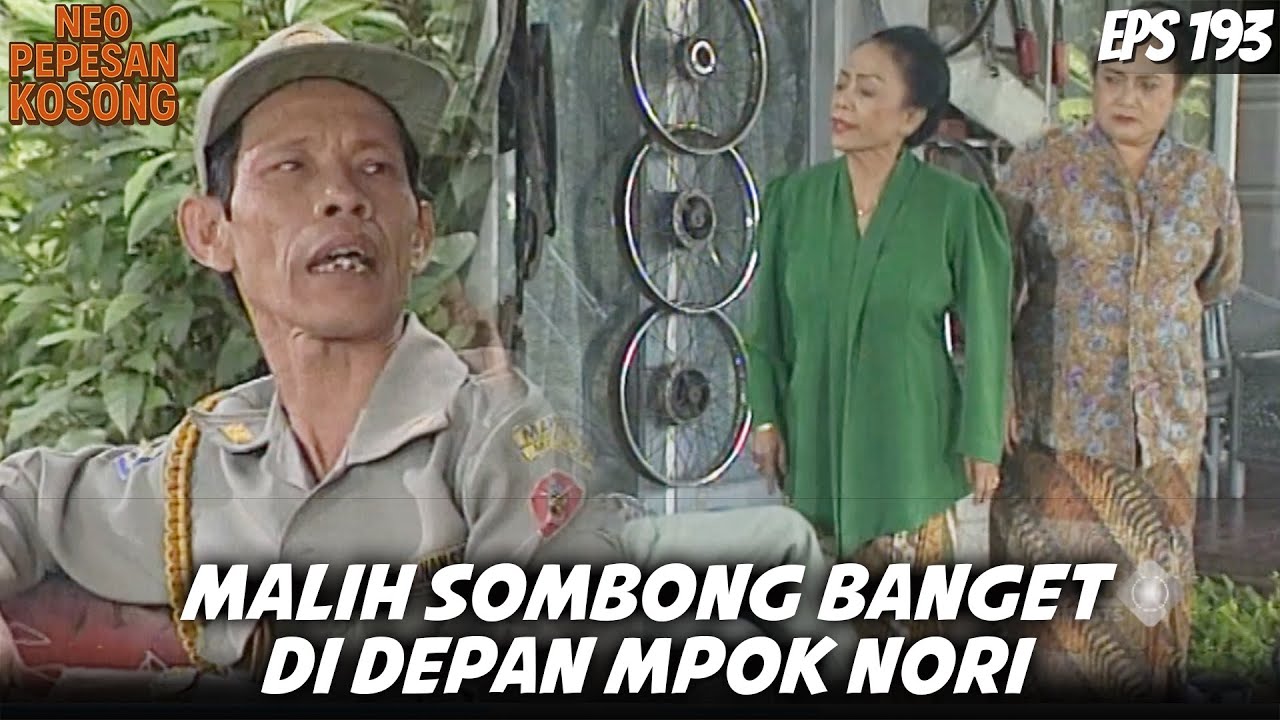 NEO PEPESAN KOSONG (1996) EPS.193 | MPOK NORI NGOMELIN MALIH! HARI APES GAK ADA DI KALENDER