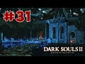 Dark Souls 2 SotFS - Полный Гайд. Прохождение, Секреты и ЛОР. Часть 31. Храм Аманы
