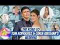 The Road to TOM RODRIGUEZ AND CARLA ABELLANAS Wedding