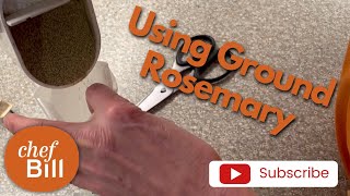 Grinding and Using Rosemary |#Cookingtips with Chef Bill