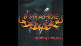 Bonafide   Something's Dripping Full Album