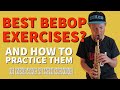 Best bebop exercises and how to practice them if you are a nongenius