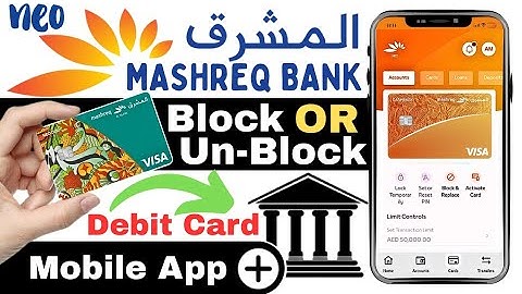 How to Block & Unblock Mashreq Neo Debit Card Using Mobile App