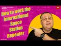 How to work the International Space Station cross band ham radio repeater