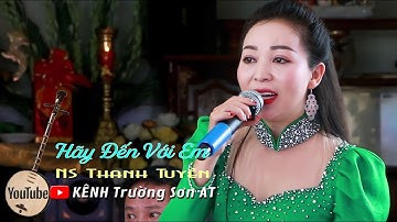 Bài ruột của NSƯT Cẩm Tiên Hãy Đến Với Em | Trình bày: NS Thanh Tuyền | Trường Sơn AT