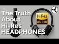 The whole truth about high resolution headphones