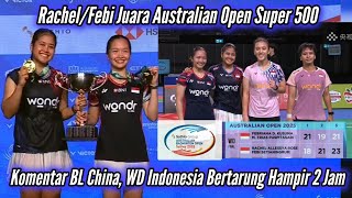 Komen BL China usai Rachel/Febi Juara AustraliaOpen S500 Kalahkan Ana/Trias Dalam Waktu Hampir 2 Jam