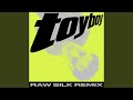 Miniature de la vidéo de la chanson Toy Boy (Raw Silk Remix)