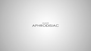 IAMX - Aphrodisiac (Subtitulada al Español) (Lyrics)