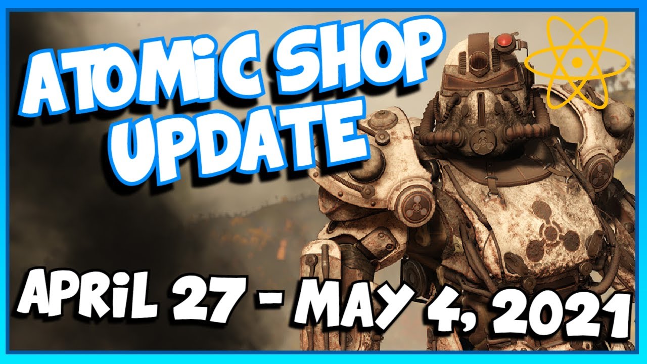 Atomic Shop Weekly UPDATE April 27 May 4, 2021 FALLOUT 76 YouTube