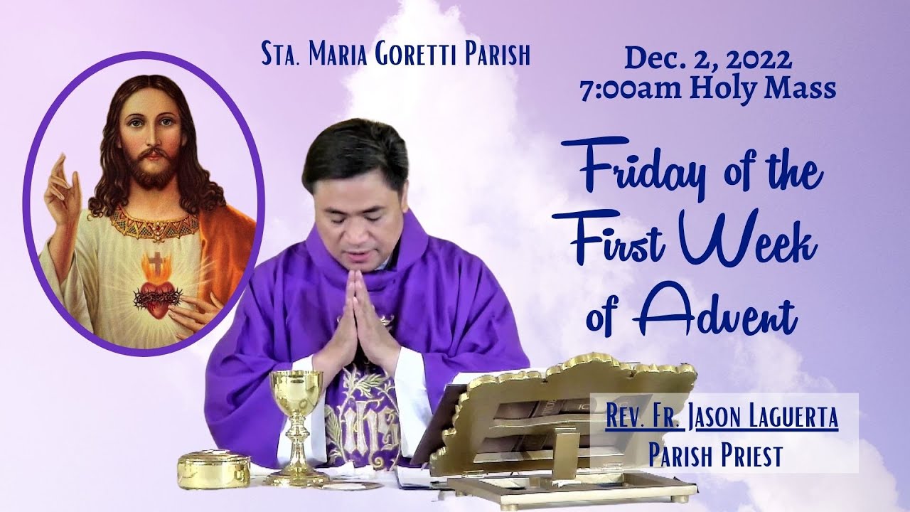 Dec. 2, 2022 / Rosary and 7:00am Holy Mass on Friday of the 1st of ...