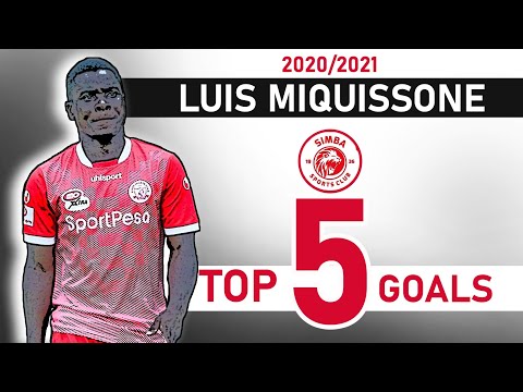 TOP 5 Magoli Bora Ya LUIS MIQUISSONE Msimu Huu 