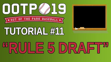OOTP 19 Tutorial #11 - Rule 5 Draft
