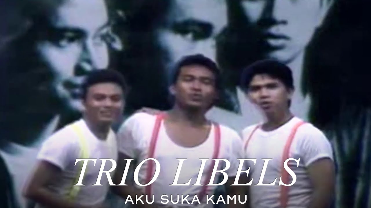 Trio Libels   Aku Suka Kamu Remastered Audio