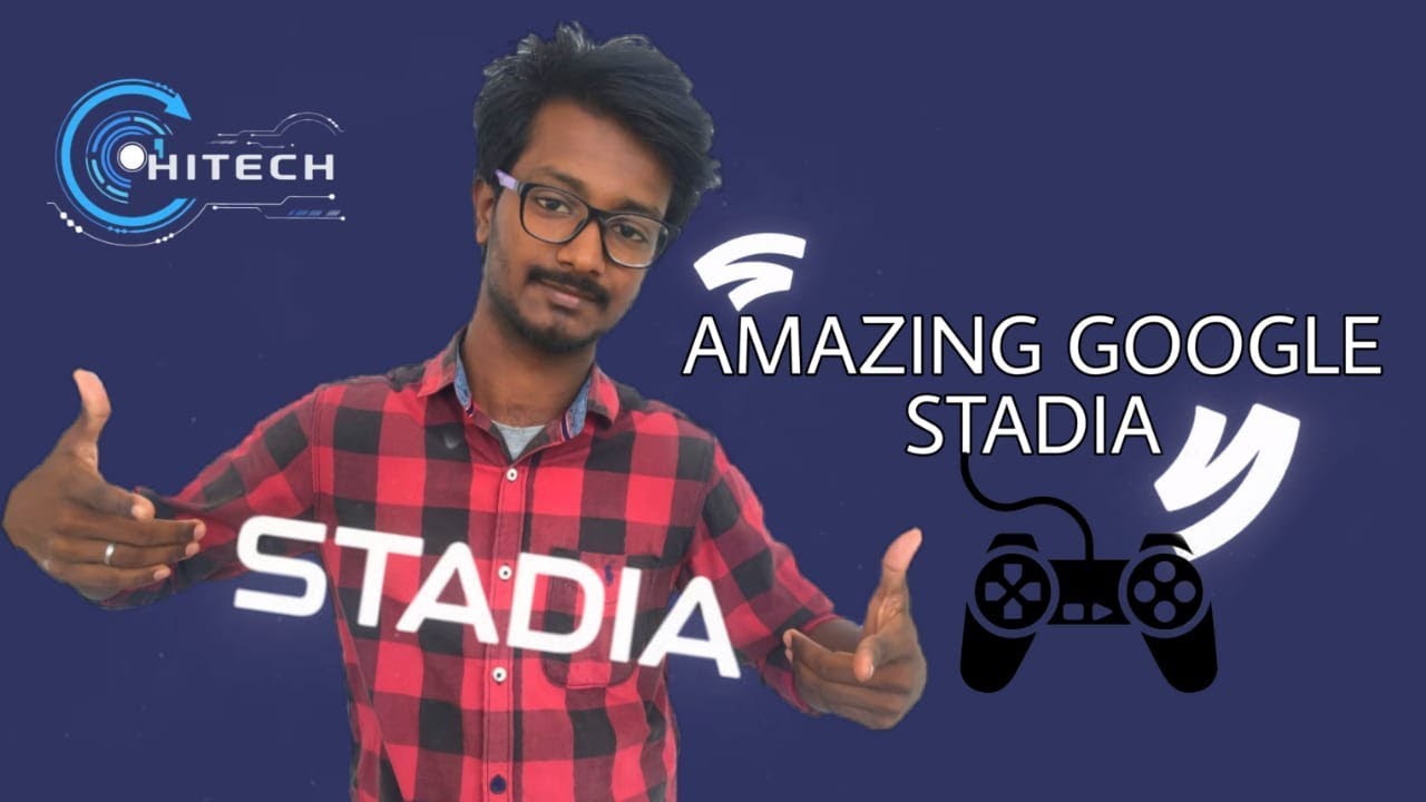 | GOOGLE STADIA FOR Gamers | (TAMIL) | HI -TECH | @Raghul 