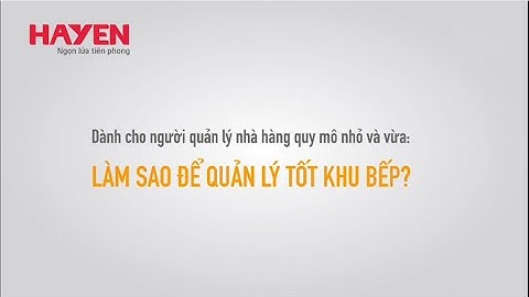 Audio Tin chuyên ngành: Làm sao để quản lý tốt khu bếp?