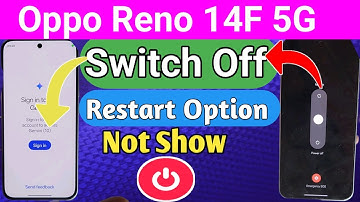 Oppo reno 14F 5g power off and Restart option not show