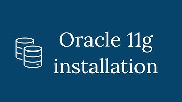 Oracle 11g Installation on Windows