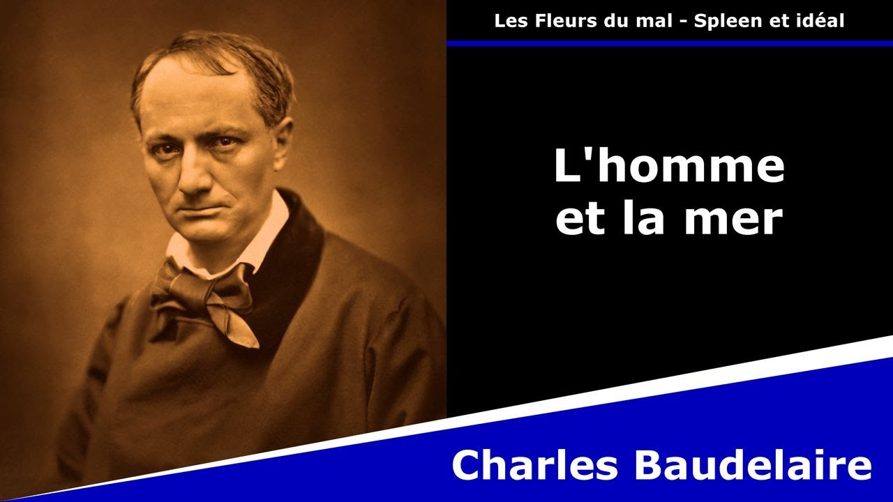 L'homme et la mer - Les Fleurs du mal - Poésie - Charles Baudelaire
