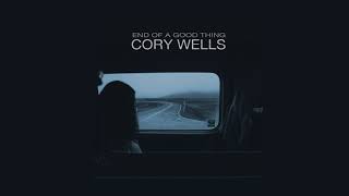 Video thumbnail of "Cory Wells "End Of A Good Thing""