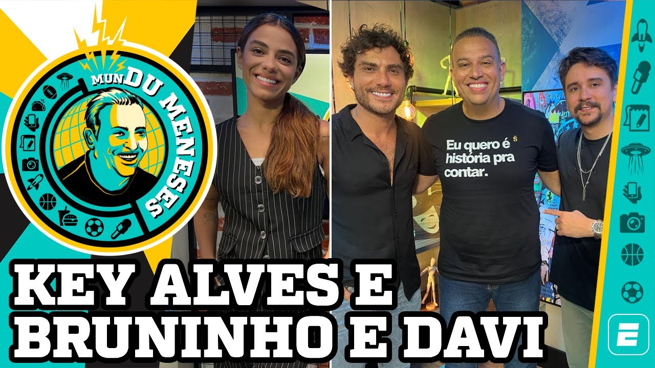 KEY ALVES E BRUNINHO E DAVI | MunDu Meneses ep. 35