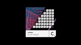 LOVRA - All My Friends - Extended Mix