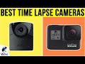 10 Best Time Lapse Cameras 2019