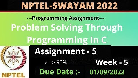 NPTEL: Problem Solving Through Programming In C Week 5 Programming Assignment Answers