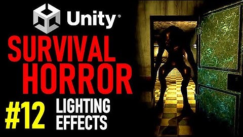 HOW TO MAKE A SURVIVAL HORROR GAME IN UNITY - TUTORIAL 12 - LIGHTING EFFECTS