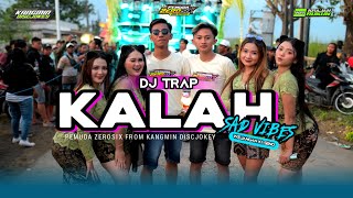DJ TRAP KALAH ‼️ VIRAL TIKTOK SAD VIBES || PEMUDA ZEROSIX  || FROM KANGMIN DISCJOKEY
