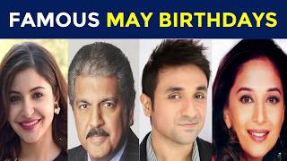 Famous May Birthdays Indian Celebrities Birthday In May Youtube