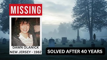 SOLVED: New Jersey Cold Case | Dawn Olanick, 17 | Identity Revealed After 40 Years (1982–2022)