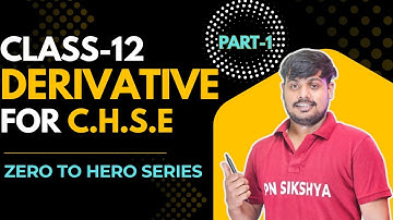“Class 12 Derivative Part-1 | CHSE Odisha | Basic to Advance | Odia Explanation”