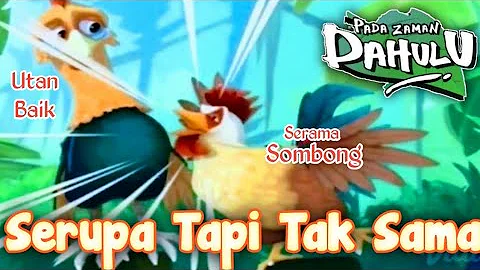 Pada Zaman Dahulu Episode Terbaru 2021 | Serupa Tapi Tak Sama - Ayam Yang Sombong