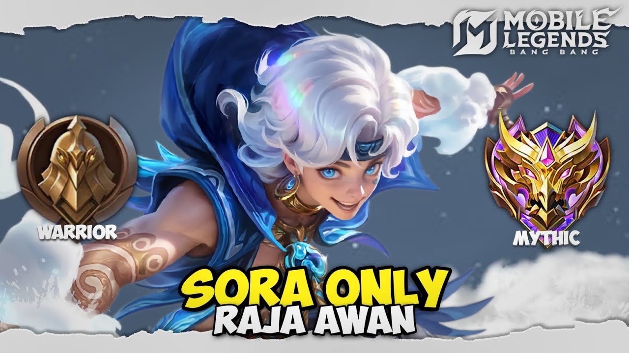 Namatin Mobile Legends tapi Sora Only