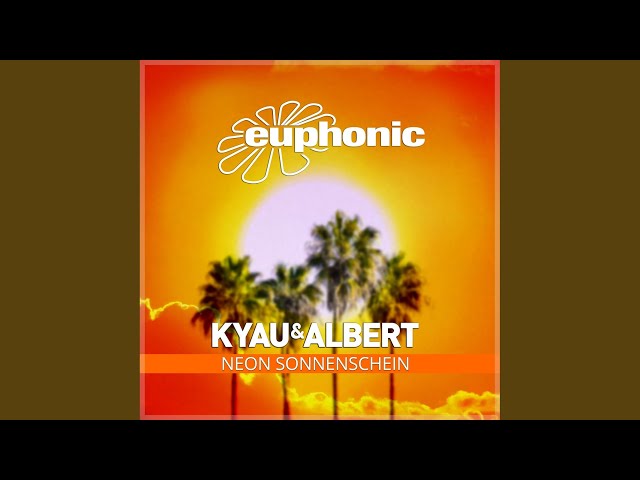 Kyau & Albert - Neon Sonnenschein