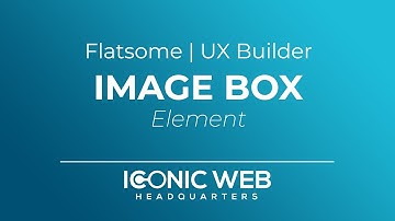 How to Set Up the Image Box Element in the Flatsome UX Builder