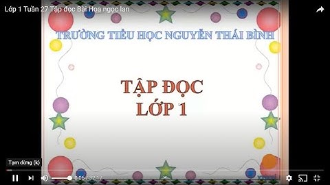Lớp 1 Tuần 27 Tập đọc Bài Hoa ngọc lan