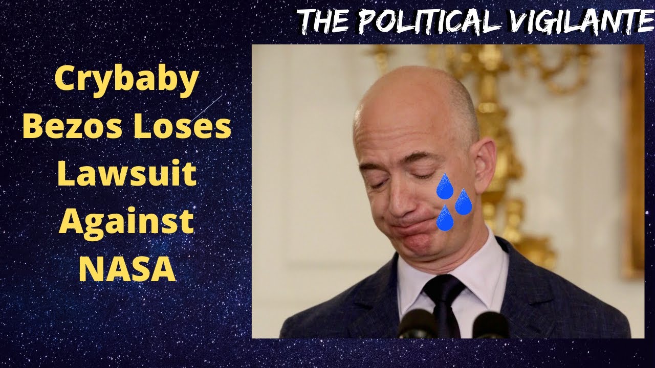 Crybaby Jeff Bezos Loses Lawsuit Against NASA - YouTube
