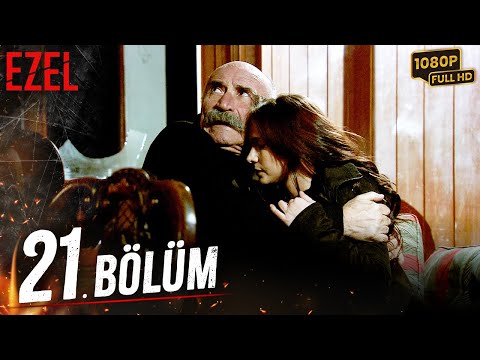 Ezel 21. Bölüm (Full HD)