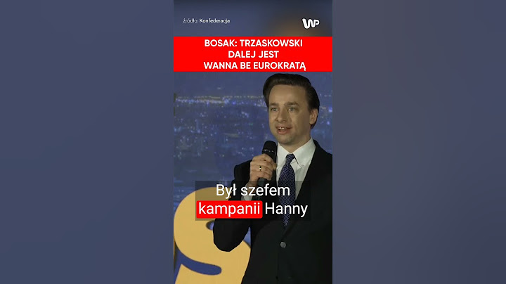Bosak: Trzaskowski dalej jest wanna be eurokratą
