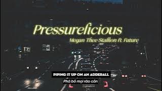 Vietsub | Pressurelicious - Megan Thee Stallion (feat. Future) | Lyrics Video