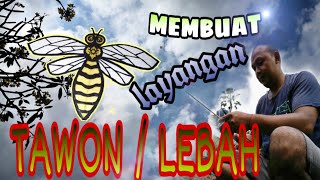 TUTORIAL" membuat layangan TAWON / LEBAH // versi putu leonx46