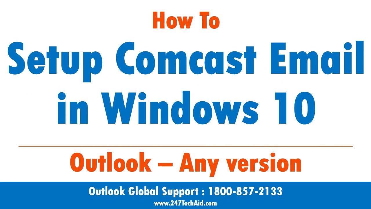 How To Setup Comcast Email In Windows 10 Support For Comcast 800 563 5020 Youtube