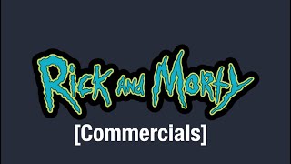 Rick And Morty Commercials Compilation (2013-Present)