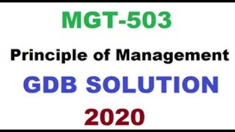 MGT503-Principle of Management -GDB Solution 2020// for vu student//online accounting&buiness course