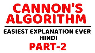 Cannon's Algorithm Part-2 Explained with Generalized Example in Hindi