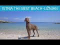 🔵 Liznjan, Sišan natural beaches |Beaches in Croatia | Top Beaches Istria | Beaches Croatia | Sandy