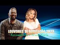 Fernandinho e Bruna Karla  - Os Hinos Mais Bonitos Ouvidos Em 2023